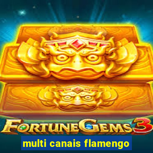 multi canais flamengo